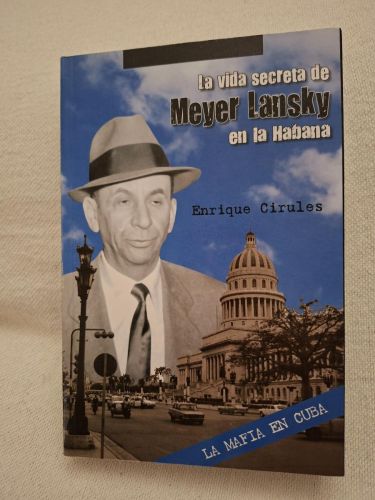 La vida secreta de Meyer Lansky en La Habana