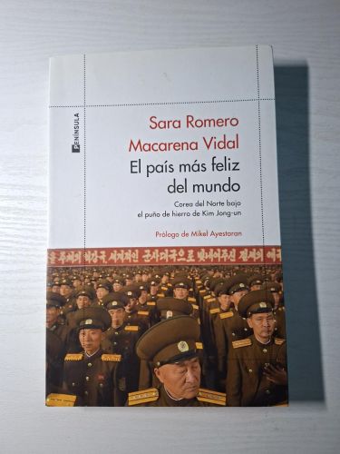 Portada del libro de El país más feliz del mundo. Corea del Norte bajo el puño de hierro de Kim Jong-un