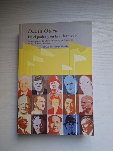 Portada del libro de En el poder y en la enfermedad. Enfermedades de jefes de Estado y de Gobierno en los últimos cien años