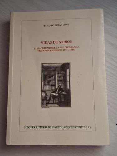 Portada del libro de Vidas de sabios. El nacimiento de la autobiografía moderna en España (1733-1848)