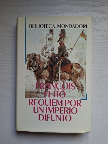Portada del libro de Requiem por un imperio difunto. Historia de la destrucción de Austria-Hungría