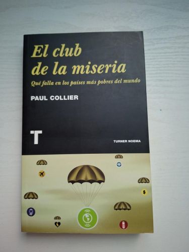 Portada del libro de El club de la miseria. Qué falla en los países más pobres del mundo