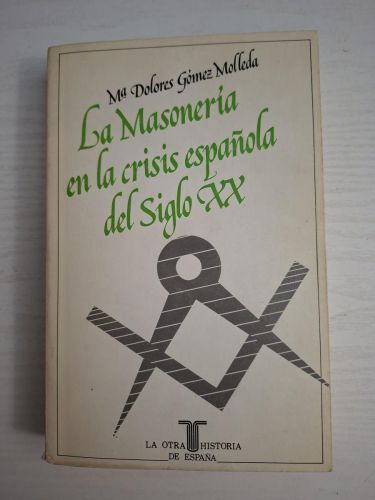 La Masonería en la crisis española del siglo XX