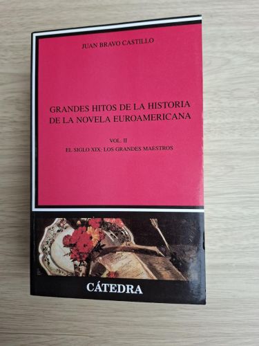 Grandes hitos de la historia de la novela euroamericana. Vol. II (El siglo XIX. Los grandes maestros)