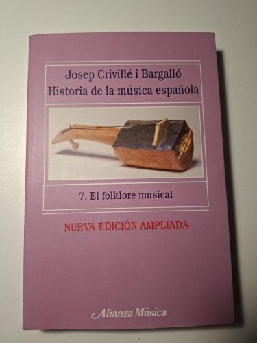 Historia de la música española. 7. El folklore musical (nueva edición ampliada)