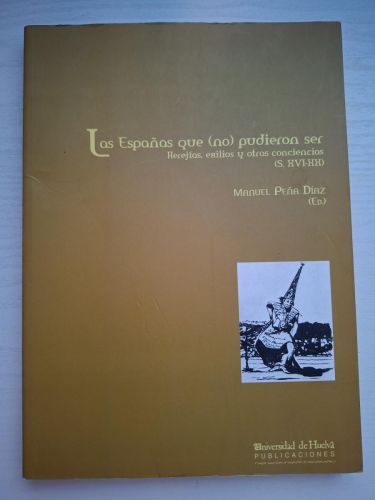 Portada del libro de Las Españas que (no) pudieron ser. Herejías, exilios y otras conciencias (s XVI-XX)