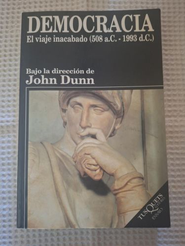 Democracia. El viaje inacabado (508 a.C - 1993 d.C)