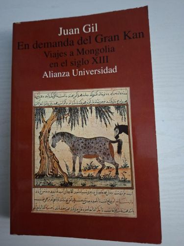 En demanda del Gran Kan. Viajes a Mongolia en el siglo XIII